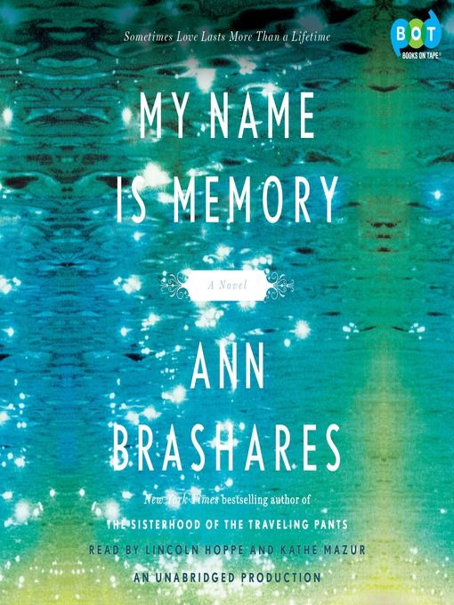 Title details for My Name Is Memory by Ann Brashares - Wait list